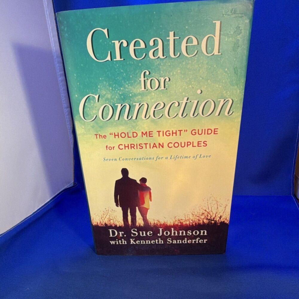 Created for Connection by Dr. Sue Johnson Hardcover Christian Marriage Guide